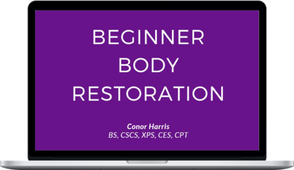 Conor Harris – Beginner Body Restoration