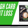 Rusty Moore and Mike Kislich – High Carb Fat Loss