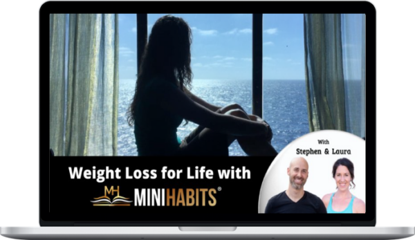 Stephen Guise & Laura Avnaim – Weight Loss for Life with Mini Habits