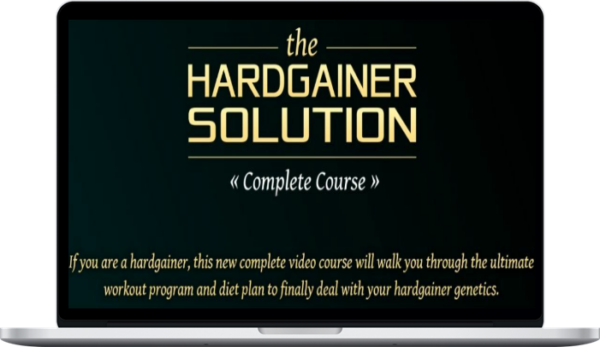 Hardgainer Solution Complete Course