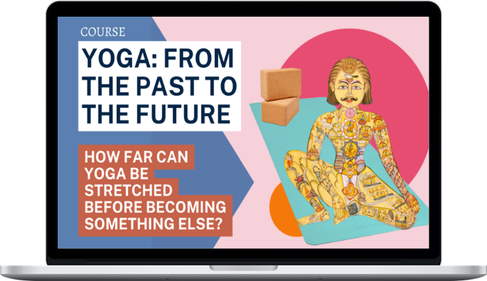 Daniel Simpson – Yoga: From the Past to the Future