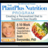 Joan Borysenko – The Plant Plus Nutrition Program