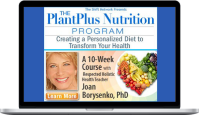 Joan Borysenko – The Plant Plus Nutrition Program