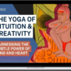 Philip Goldberg – The Yoga of Intuition & Creativity