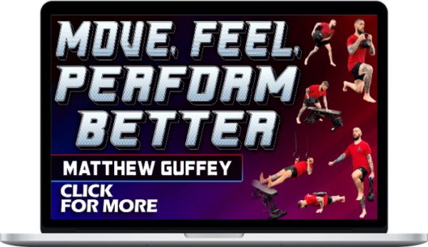 Matthew Guffey – Move, Feel, Perform Better