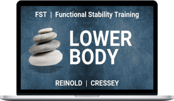 Mike Reinold & Eric Cressey – Functional Stability Training for the Lower Body