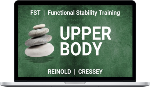 Mike Reinold & Eric Cressey – Functional Stability Training for the Upper Body