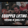 Reactive Training Systems – Equipped Powerlifting: Thriving in Single Ply