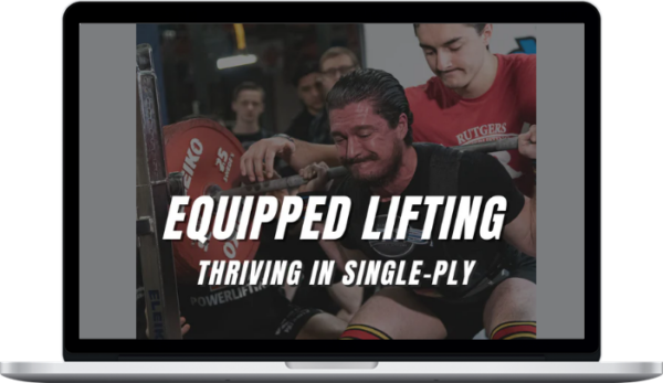 Reactive Training Systems – Equipped Powerlifting: Thriving in Single Ply