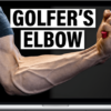 E3 Rehab – Golfer's Elbow