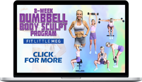 Fit Little Meg – 8 Week Dumbbell Body Sculpt Program