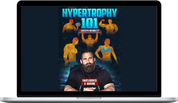 Joseph Bennett – Hypertrophy 101
