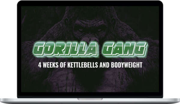 The Crazy Trainer – Gorilla Gang: 4-Week Kettlebell & Bodyweight