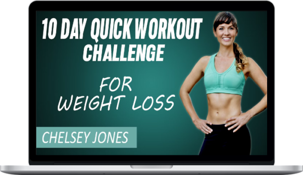 Chelsey Jones – 10-Day Quick Workout Challenge for Weight Loss