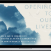 Jon Kabat-Zinn – Opening To Our Lives