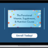 Justin Allan – The Functional Vitamin, Supplement, and Nutrition Course