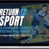 Ryan Maron – Return to Sport: A Complete Guide to Testing and Rehab