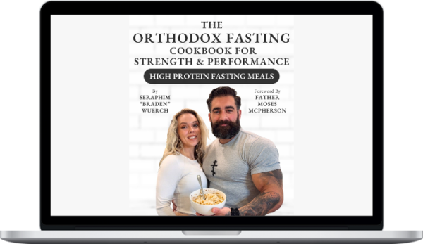 Braden Wuerch – The Orthodox Fasting Cookbook for Strength & Performance
