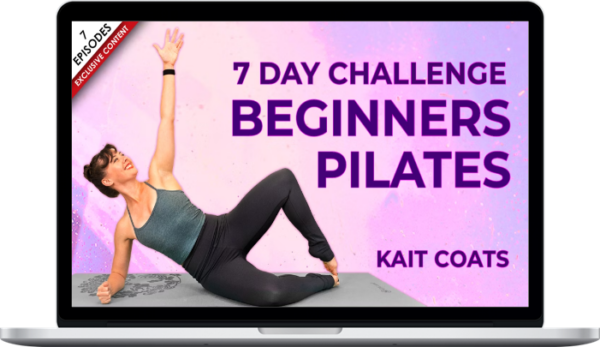 Kait Coats – Beginners Pilates: 7 Day Challenge