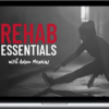 Adam Meakins – Rehab Essentials