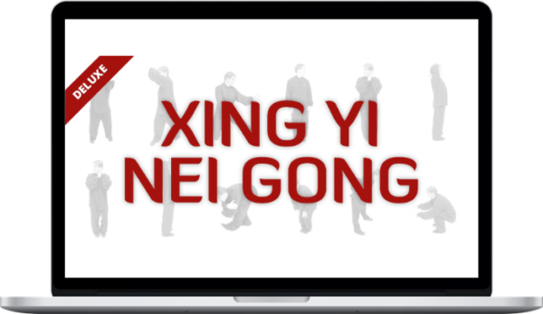Tom Bisio – Xing Yi Nei Gong – Deluxe Program