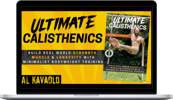 Al Kavadlo – Ultimate Calisthenics
