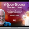 Ken Cohen – Yi Quan Qigong: The Next Level