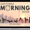 David Robson – Ashtanga Morning Show