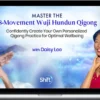 Daisy Lee – Master the 18-Movement Wuji Hundun Qigong