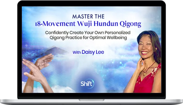 Daisy Lee – Master the 18-Movement Wuji Hundun Qigong