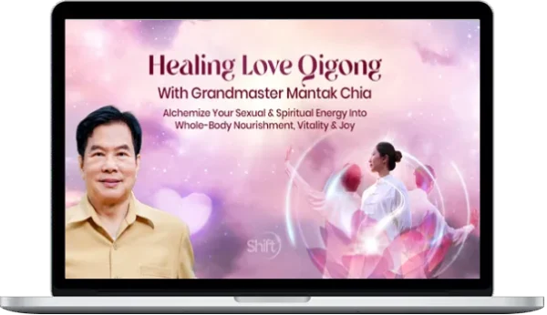 Mantak Chia – Healing Love Qigong