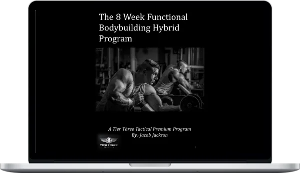 Jacob Jackson – The 8 Week Functional Bodybuilding Hybrid Premium Program