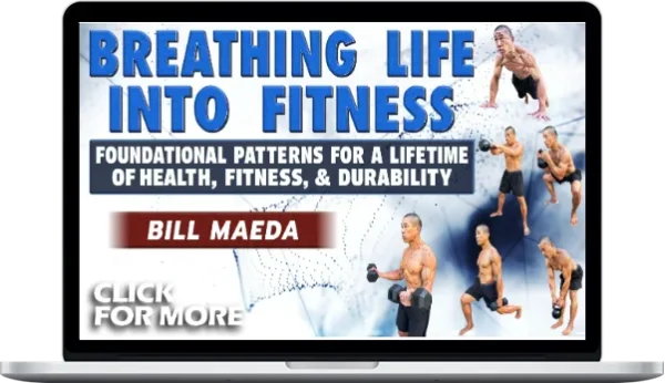 Bill Maeda – Breathing Life Into Fitness