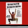 Pavel Tsatsouline – Strength Stretching