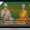 A. G. Mohan & Indra Mohan – Pranayamas of Classical Yoga